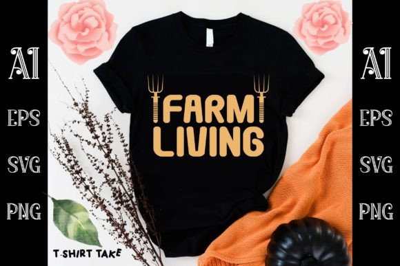 Farm Living Graphics for T-Shirt Designs