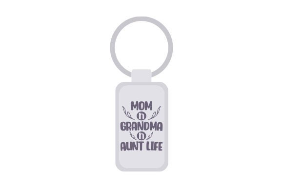Mom N Grandma N Aunt Life Keychain: A Crafts Review