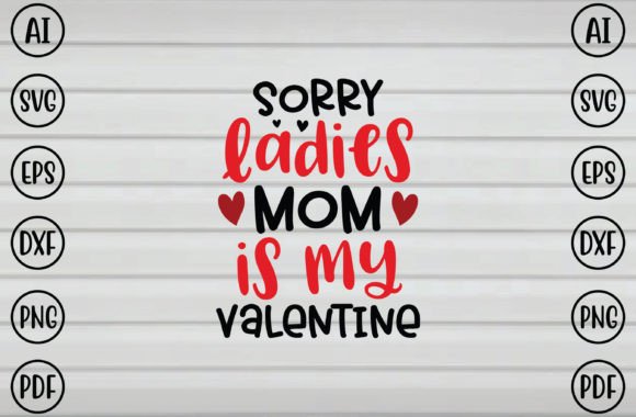 Review: Sorry Ladies Mom SVG for Crafts & Graphics