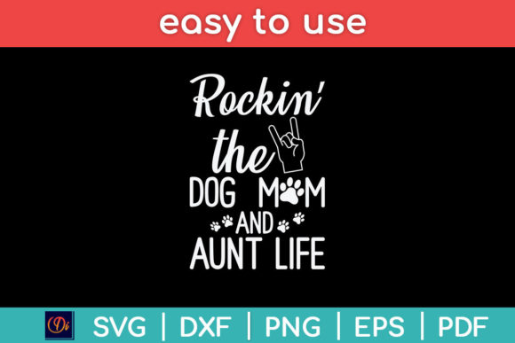 Rockin the Dog Mom and Aunt Life Svg for Crafts